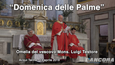 Domenica delle Palme - Omelia del vescovo mons. Luigi Testore