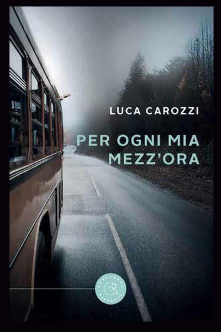 Per ogni mia mezz'ora Luca Carozzi